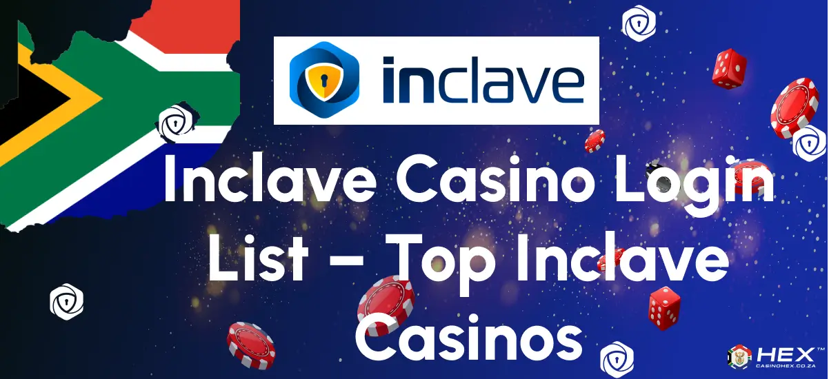 New Inclave casino list South Africa